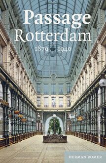Passage Rotterdam 1879-1940 - Herman Romer