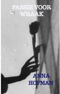 Passie Voor Wraak - Anna Hofman