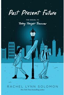 Past Present Future - Today Tonight Tomorrow - Rachel Lynn Solomon