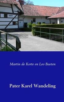 Pater Karel Wandeling - Boek Martin de Korte (9463678832)