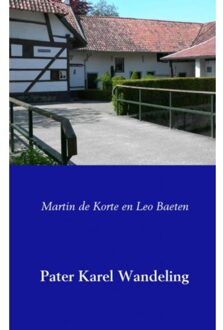 Pater Karel Wandeling - Boek Martin de Korte (9463678832)