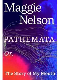 Pathemata - Maggie Nelson