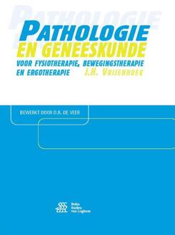 Pathologie en geneeskunde voor fysiotherapie, bewegingstherapie en ergotherapie - Boek J.H. Vrijenhoek (9036816017)