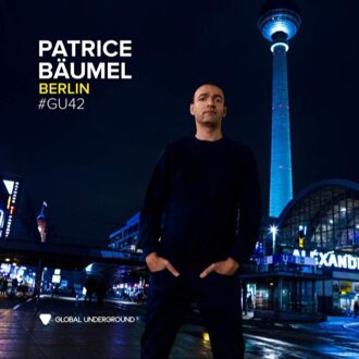 Patrice Baumel - Berlin - Global Underground 42
