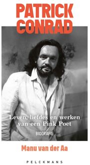 Patrick Conrad. Leven, liefdes en werken van een Pink Poet - Manu van der Aa - ebook