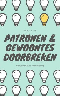 Patronen & gewoontes doorbreken - Rubin Alaie - ebook