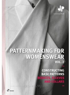 Patternmaking For Womenswear Vol. 2 - Constructing Base Patterns - Dominique Pellen