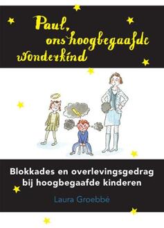 Paul, ons hoogbegaafde wonderkind - Boek Laura Groebbé (9082368374)