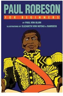 Paul Robeson For Beginners - Von Blum, Paul (Paul Von Blum)