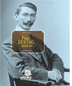Paul Seelig, Composer From Bandung, Java - (ISBN:9789082063585)