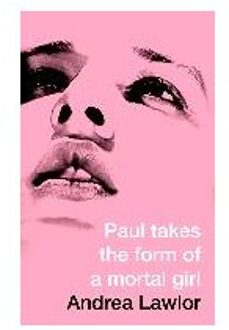 Paul Takes the Form of a Mortal Girl