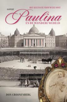 Paulina en de wondere wereld -  Don Croonenberg (ISBN: 9789464871289)