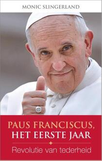 Paus Franciscus, het eerste jaar - Boek Monic Slingerland (9491042971)