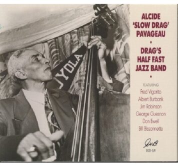 Pavageau Alcide 'slow Drag' - Drag's Half Fast Jazz Band