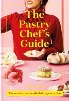 Pavilion Books Pastry Chef's Guide : The Secret To Successful Baking Every Time - Ravneet Gill