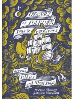 Pavilion Books Treasury Of Folklore Seas And Rivers - Dee Dee Chainey