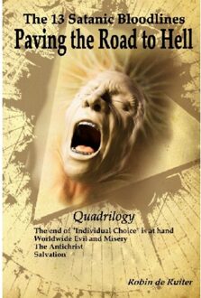 Paving The Road To Hell - The 13 Satanic Bloodlines - Robin de Ruiter