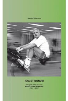 PAX ET BONUM - Boek Maarten Valkenburg (9402119523)