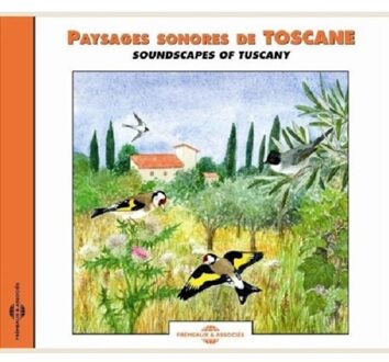 Paysages Sonores De Toscane - Soundscapes Of Tusca - Sons De La Nature