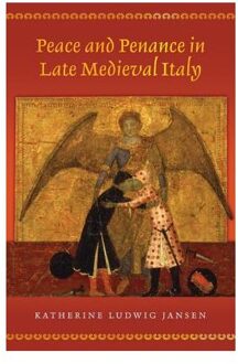 Peace and Penance in Late Medieval Italy