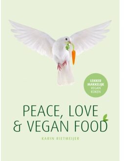 Peace, Love & Vegan Food - (ISBN:9789082751048)