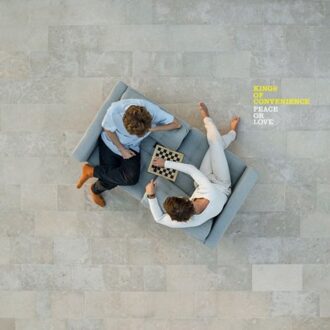 Peace Or Love - Kings Of Convenience