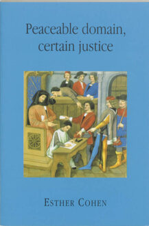 Peaceable domain, certain justice - Boek E. Cohen (9065505369)