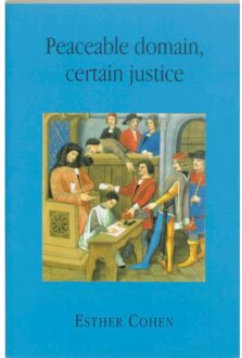 Peaceable domain, certain justice - Boek E. Cohen (9065505369)