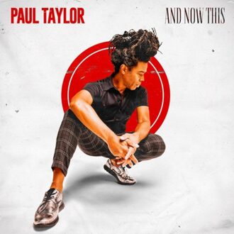 Peak And Now This - Paul Taylor