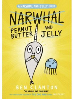 Peanut Butter and Jelly (Narwhal and Jelly 3) (A Narwhal and Jelly book)