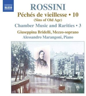 Peches De Vieillesse Vol.10: Chamber Music & Rarities 3 - Vesselina Kasarova