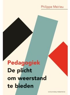 Pedagogiek: De plicht om weerstand te bieden
