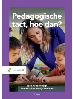 Pedagogische Tact, Hoe Dan? - José Middendorp