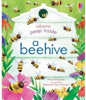 Peep Inside A Beehive - Anna Milbourne
