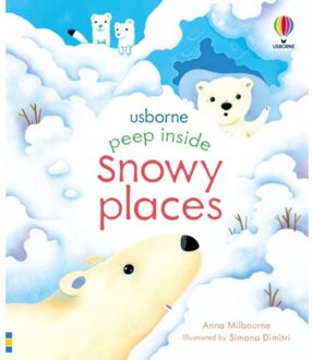 Peep Inside Snowy Places - Peep Inside - Anna Milbourne