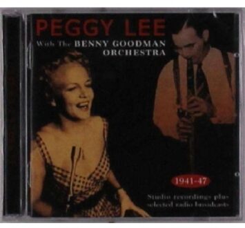 Peggy Lee With The Benny Goodman Orchestra 1941-47