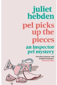 Pel Picks Up The Pieces - An Inspector Pel Mystery - Juliet Hebden