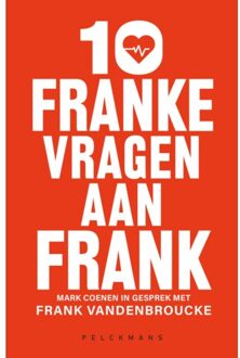 Pelckmans uitgevers 10 Franke Vragen Aan Frank - Frank Vandenbroucke