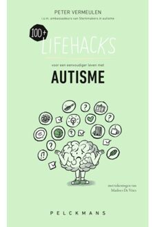Pelckmans uitgevers 100+ Lifehacks Voor Een Eenvoudiger Leven Met Autisme - Peter Vermeulen