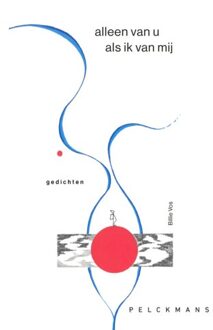 Pelckmans uitgevers Alleen Van U Als Ik Van Mij - Billie Vos