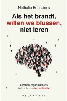 Pelckmans uitgevers Als Het Brandt, Willen We Blussen, Niet Leren - Nathalie Briessinck