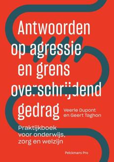 Pelckmans uitgevers Antwoorden op agressie en grensoverschrijdend gedrag - Veerle Dupont en Geert Taghon - 000