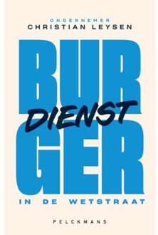Pelckmans uitgevers Burgerdienst In De Wetstraat - Christian Leysen