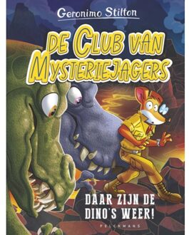 Pelckmans uitgevers Daar Zijn De Dino's Weer! - Geronimo Stilton