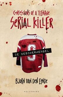 Pelckmans uitgevers De Beschermengel - Confessions Of A Teenage Serial Killer - Bjorn van den Eynde