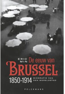 Pelckmans uitgevers De Eeuw Van Brussel - Eric Min