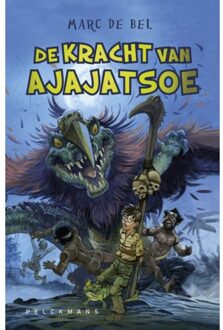 Pelckmans uitgevers De kracht van Ajajatsoe - Boek Marc De Bel (9461317107)