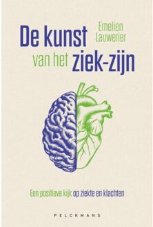 Pelckmans uitgevers De Kunst Van Het Ziek-Zijn - Emelien Lauwerier