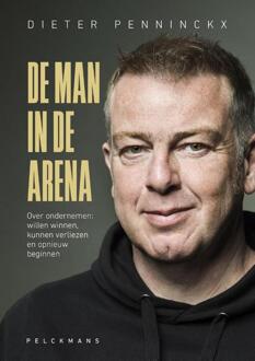 Pelckmans uitgevers De Man In De Arena - Dieter Penninckx