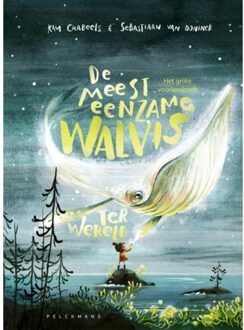 Pelckmans uitgevers De Meest Eenzame Walvis Ter Wereld - Sebastiaan van Doninck